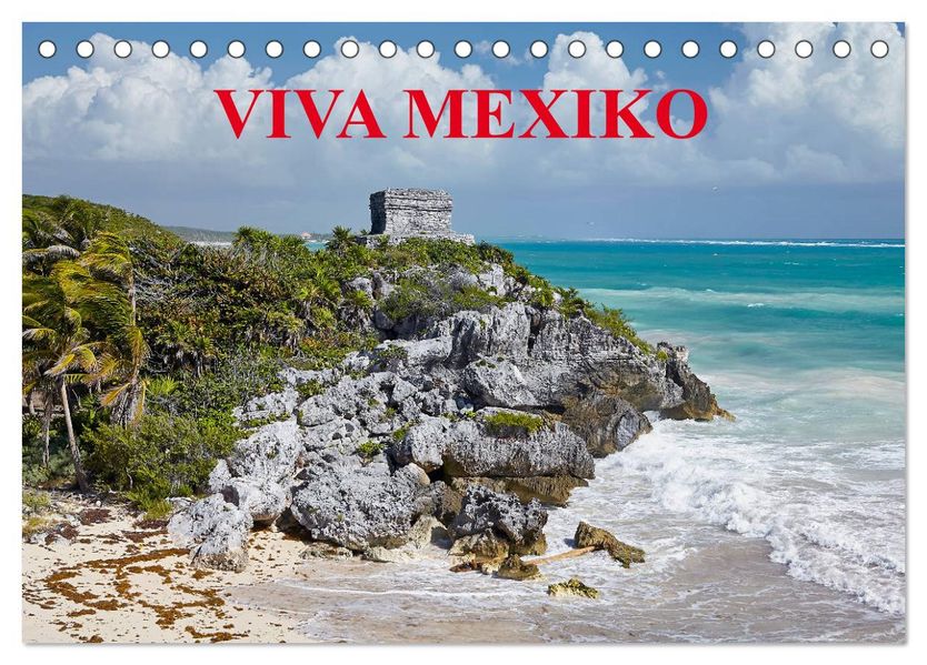 VIVA MEXIKO (Tischkalender 2027 DIN A5 quer) CALVENDO Monatskalender