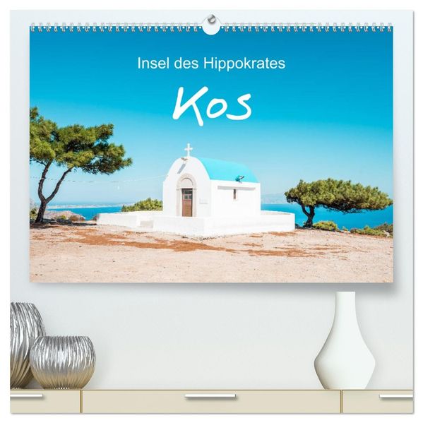 Kos - Insel des Hippokrates (hochwertiger Premium Wandkalender 2027 DIN A2 quer) Kunstdruck in Hochglanz