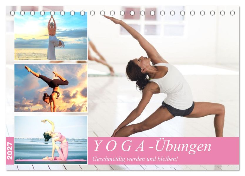 Yoga-Übungen. Geschmeidig werden und bleiben! (Tischkalender 2027 DIN A5 quer) CALVENDO Monatskalender
