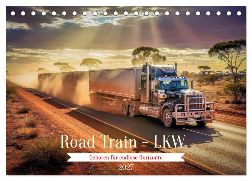 Road Train - LKW (Tischkalender 2027 DIN A5 quer) CALVENDO Monatskalender