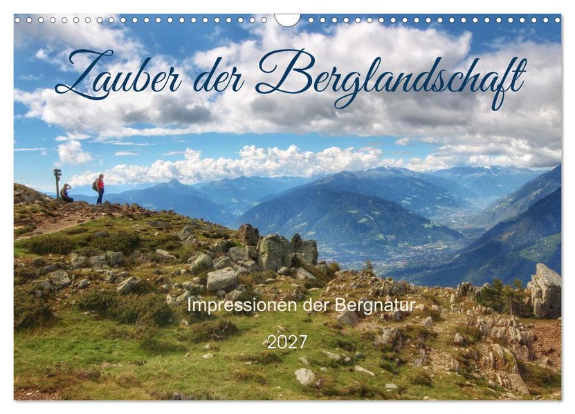 Zauber der Berglandschaft (Wandkalender 2027 DIN A3 quer) CALVENDO Monatskalender