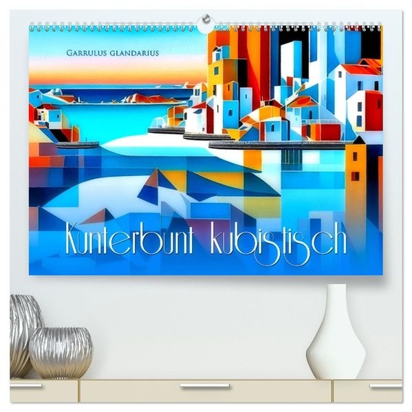 Kunterbunt kubistisch (hochwertiger Premium Wandkalender 2027 DIN A2 quer) Kunstdruck in Hochglanz