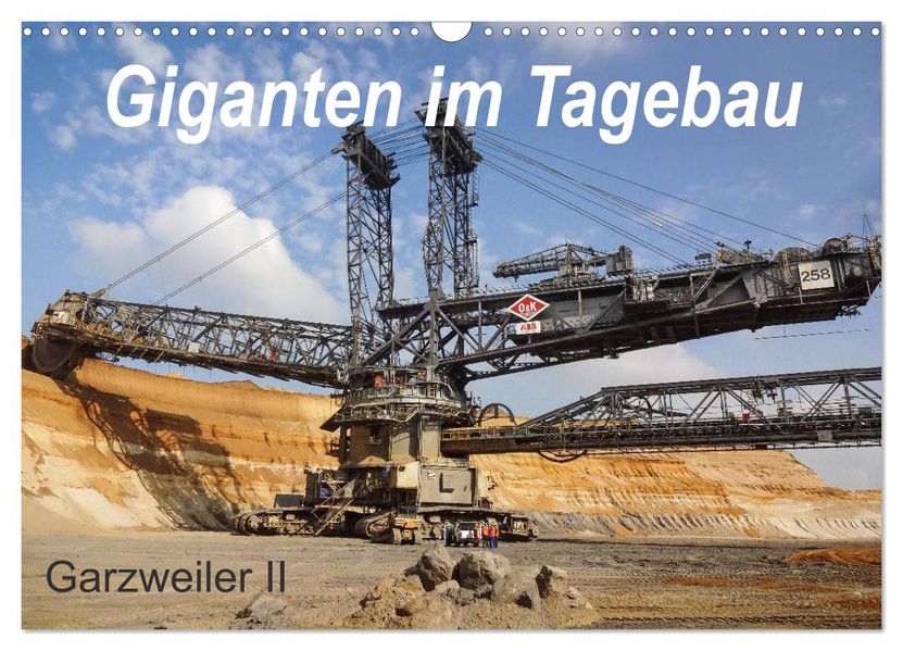 Giganten im Tagebau Garzweiler II (Wandkalender 2027 DIN A3 quer) CALVENDO Monatskalender