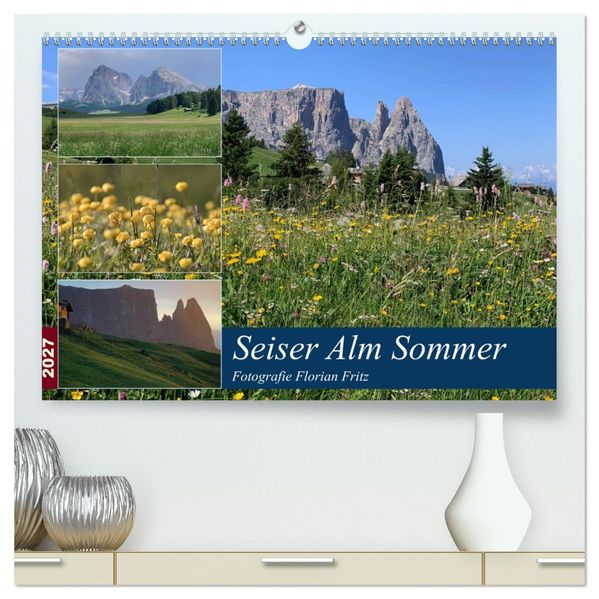 Seiser Alm Sommer (hochwertiger Premium Wandkalender 2027 DIN A2 quer) Kunstdruck in Hochglanz