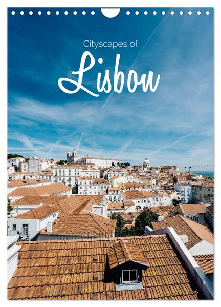 Cityscapes of Lisbon (Wall Calendar 2027 DIN A4 portrait) CALVENDO 12 Month Wall Calendar
