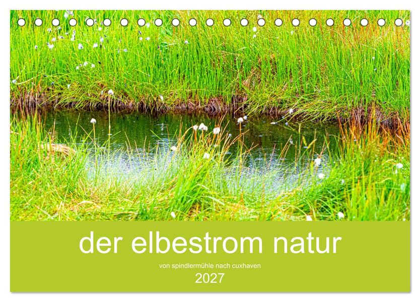 der elbestrom natur (Tischkalender 2027 DIN A5 quer) CALVENDO Monatskalender