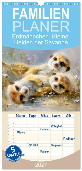 Familienplaner 2027 - Erdmännchen. Kleine Helden der Savanne mit 5 Spalten (Wandkalender 21 x 45 cm) CALVENDO