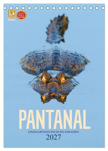 Pantanal - Einzigartiges Wildlife-Paradies (Tischkalender 2027 DIN A5 hoch) CALVENDO Monatskalender