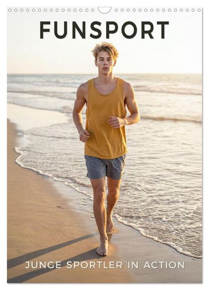 Funsport - Junge Sportler in Action (Wandkalender 2027 DIN A3 hoch) CALVENDO Monatskalender