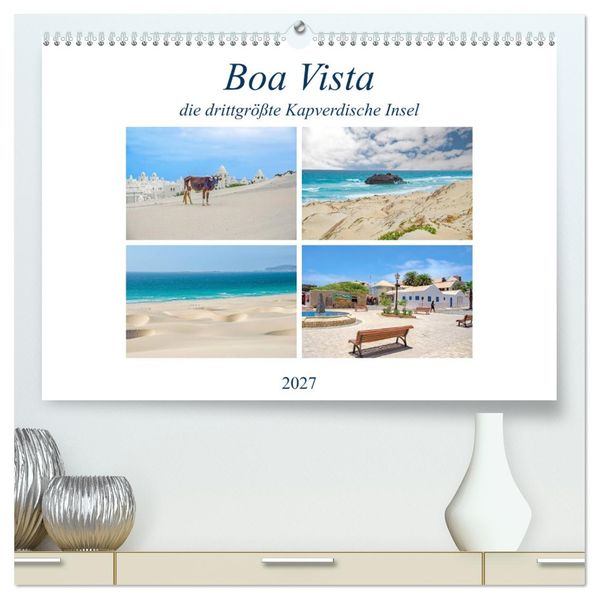 Boa Vista - die drittgrößte Kapverdische Insel (hochwertiger Premium Wandkalender 2027 DIN A2 quer) Kunstdruck in Hochglanz