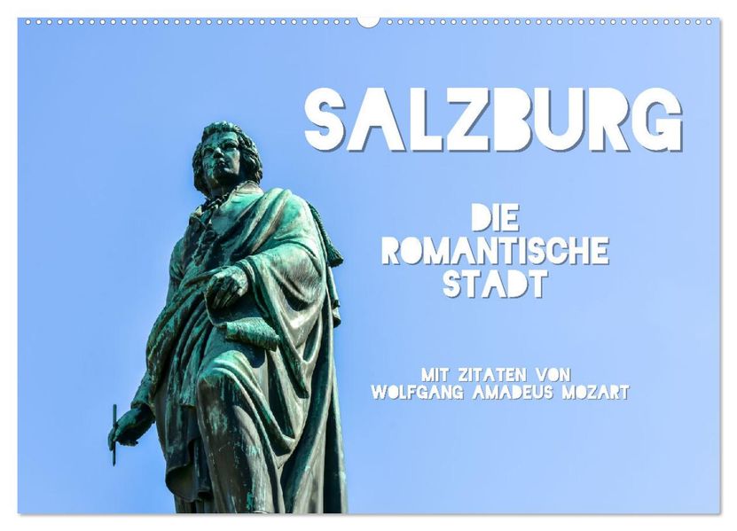 Salzburg die romantische Stadt mit Zitaten von Wolfgang Amadeus Mozart (Wandkalender 2027 DIN A2 quer) CALVENDO Monatskalender