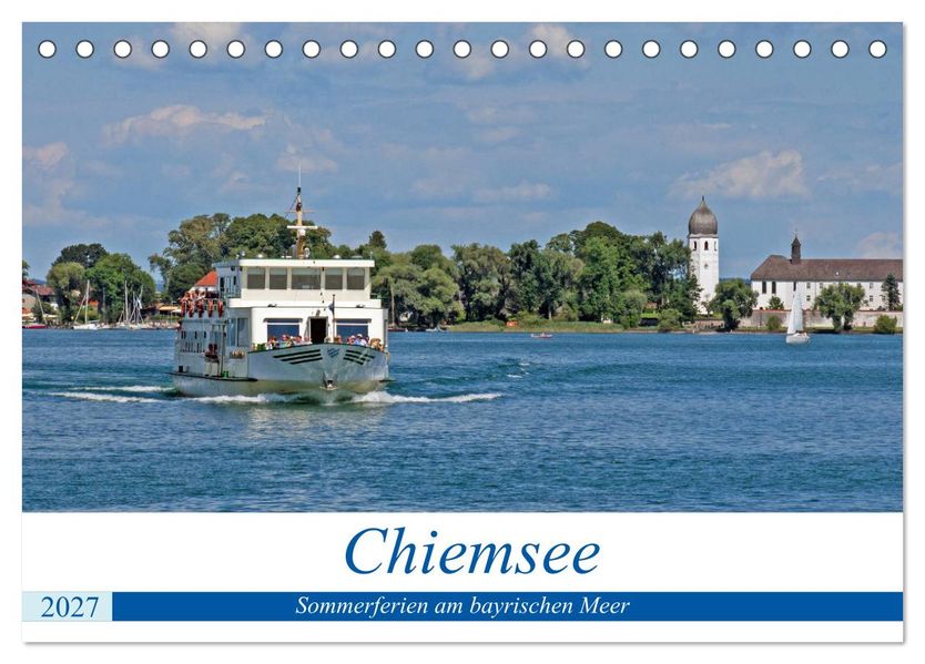 Chiemsee - Sommerferien am bayrischen Meer (Tischkalender 2027 DIN A5 quer) CALVENDO Monatskalender