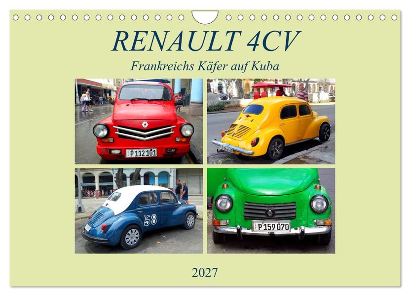 RENAULT 4CV - Frankreichs Käfer auf Kuba (Wandkalender 2027 DIN A4 quer) CALVENDO Monatskalender
