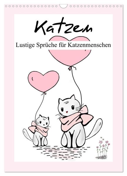 Katzen. Lustige Sprüche für Katzenmenschen (Wandkalender 2027 DIN A3 hoch) CALVENDO Monatskalender