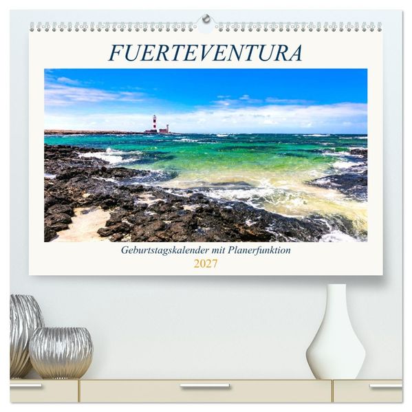 FUERTEVENTURA Geburtstagskalender mit Planerfunktion (hochwertiger Premium Wandkalender 2027 DIN A2 quer) Kunstdruck in Hochglanz