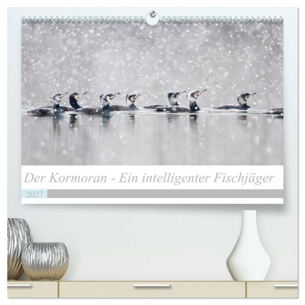 Der Kormoran - Ein intelligenter Fischjäger (hochwertiger Premium Wandkalender 2027 DIN A2 quer) Kunstdruck in Hochglanz