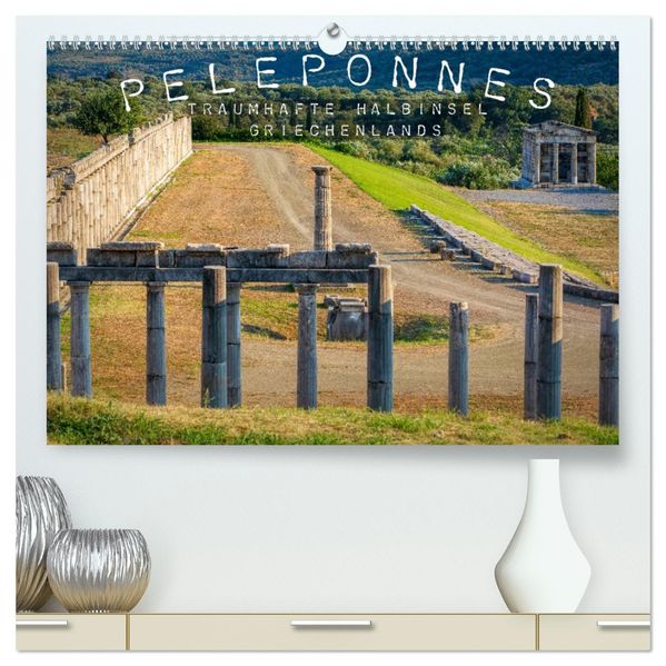 Peleponnes traumhafte Halbinsel Griechenlands (hochwertiger Premium Wandkalender 2027 DIN A2 quer) Kunstdruck in Hochglanz