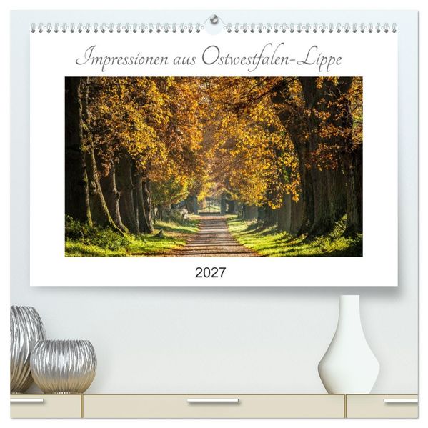 Impressionen aus Ostwestfalen-Lippe (hochwertiger Premium Wandkalender 2027 DIN A2 quer) Kunstdruck in Hochglanz