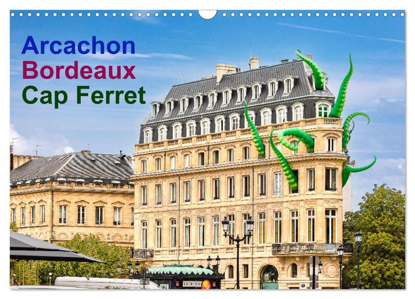 Arcachon Bordeaux Cap Ferret (Wandkalender 2027 DIN A3 quer) CALVENDO Monatskalender