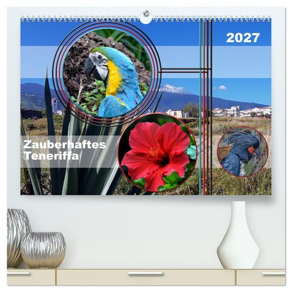 Zauberhaftes Teneriffa (hochwertiger Premium Wandkalender 2027 DIN A2 quer) Kunstdruck in Hochglanz
