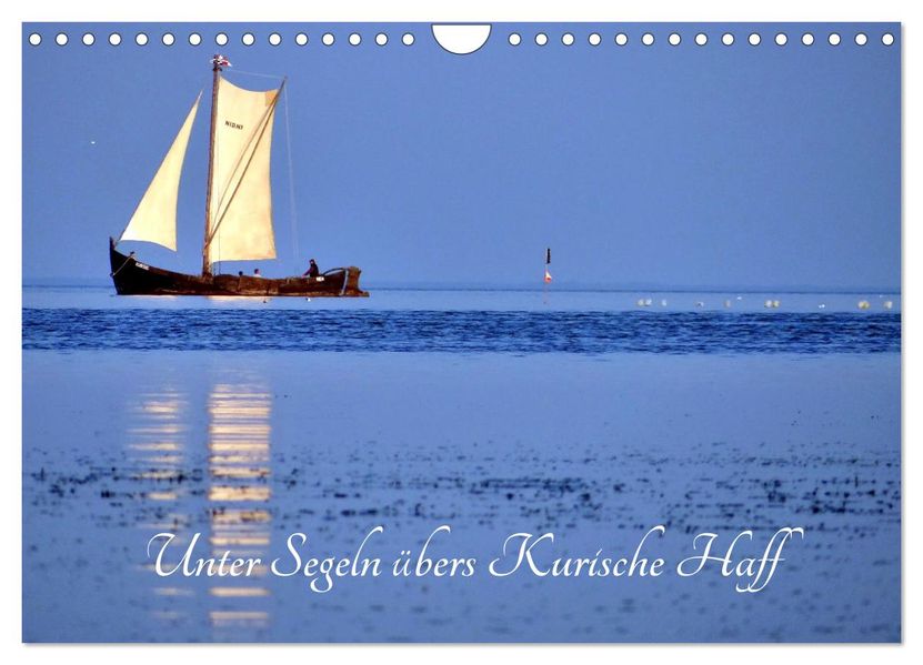Unter Segeln übers Kurische Haff (Wandkalender 2027 DIN A4 quer) CALVENDO Monatskalender