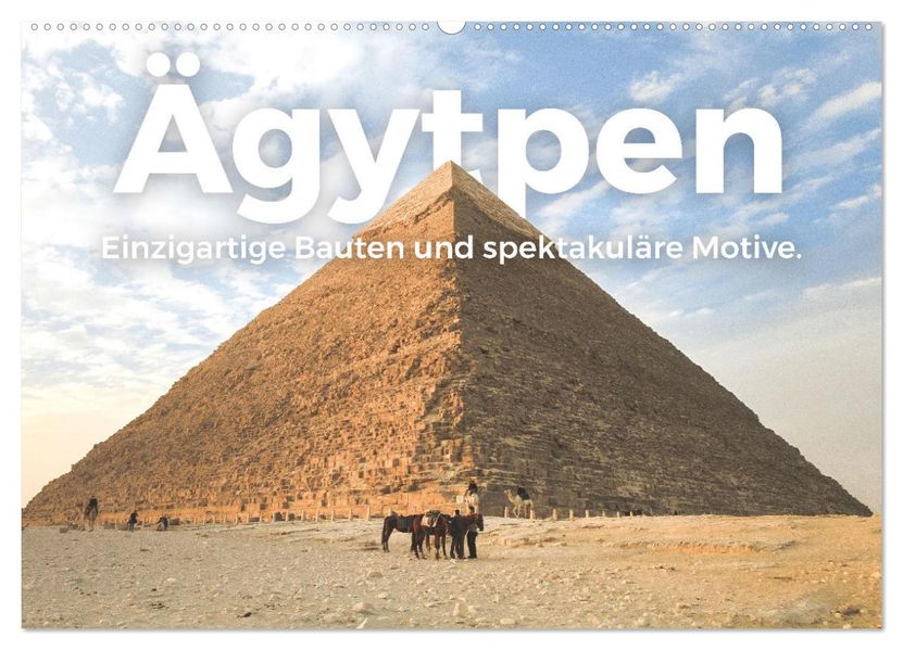 Ägypten - Einzigartige Bauten und spektakuläre Motive. (Wandkalender 2027 DIN A2 quer) CALVENDO Monatskalender