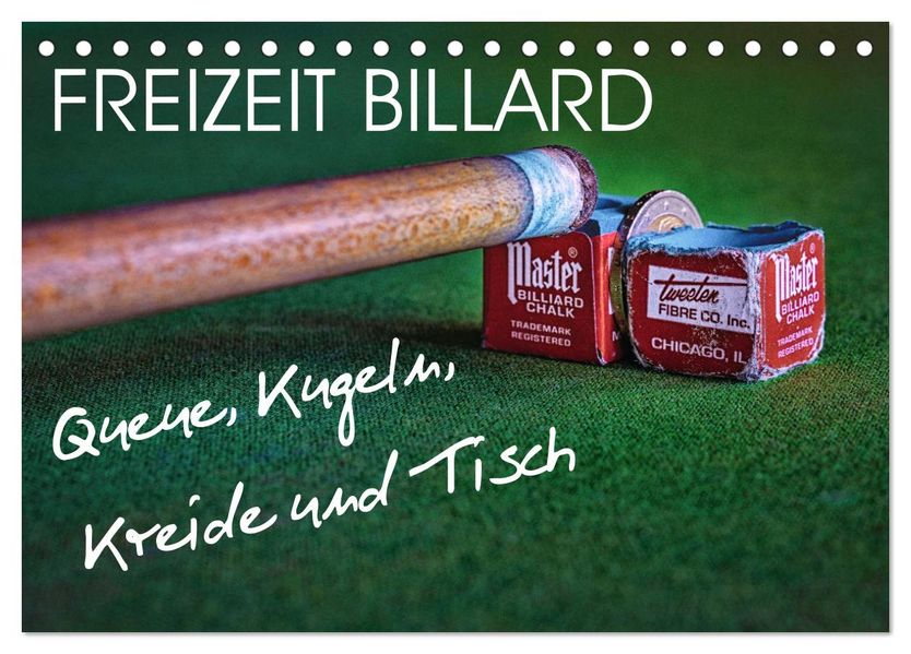Freizeit Billard - Queue Kugeln Kreide und Tisch (Tischkalender 2027 DIN A5 quer) CALVENDO Monatskalender