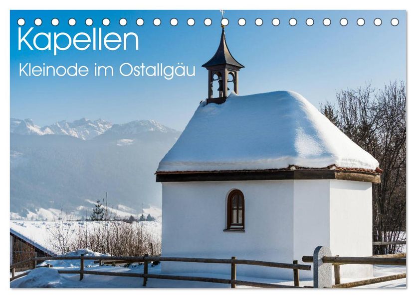 Kapellen - Kleinode im Ostallgäu mit Planerfunktion (Tischkalender 2027 DIN A5 quer) CALVENDO Monatskalender