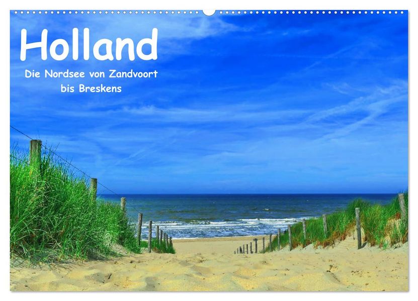 Holland - Die Nordsee von Zandvoort bis Breskens (Wandkalender 2027 DIN A2 quer) CALVENDO Monatskalender