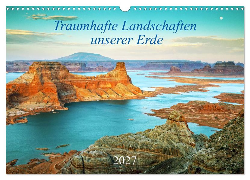 Traumhafte Landschaften unserer Erde (Wandkalender 2027 DIN A3 quer) CALVENDO Monatskalender