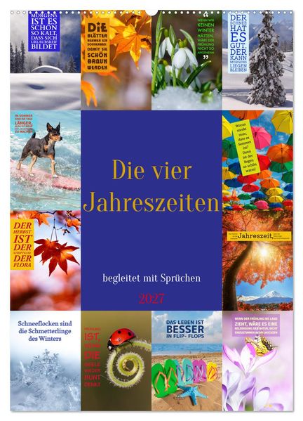 Die vier Jahreszeiten begleitet mit Sprüchen (Wandkalender 2027 DIN A2 hoch) CALVENDO Monatskalender