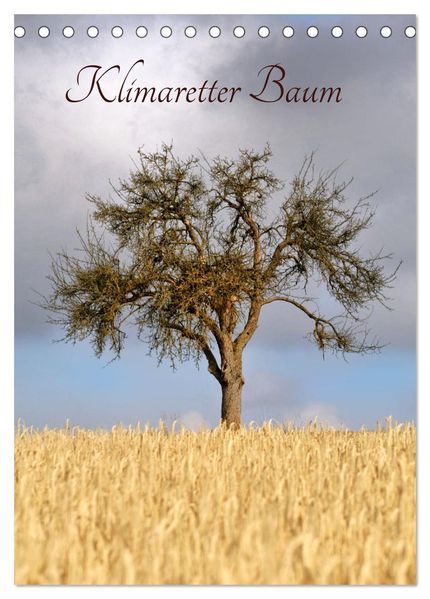 Klimaretter Baum (Tischkalender 2027 DIN A5 hoch) CALVENDO Monatskalender