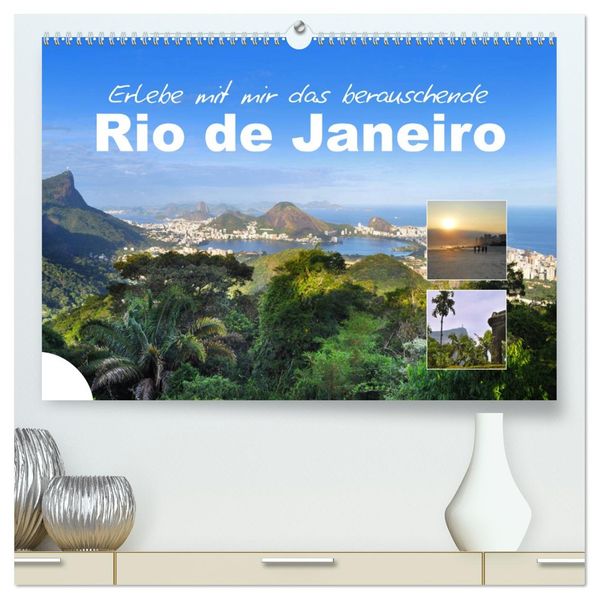 Erlebe mit mir das berauschende Rio de Janeiro (hochwertiger Premium Wandkalender 2027 DIN A2 quer) Kunstdruck in Hochglanz