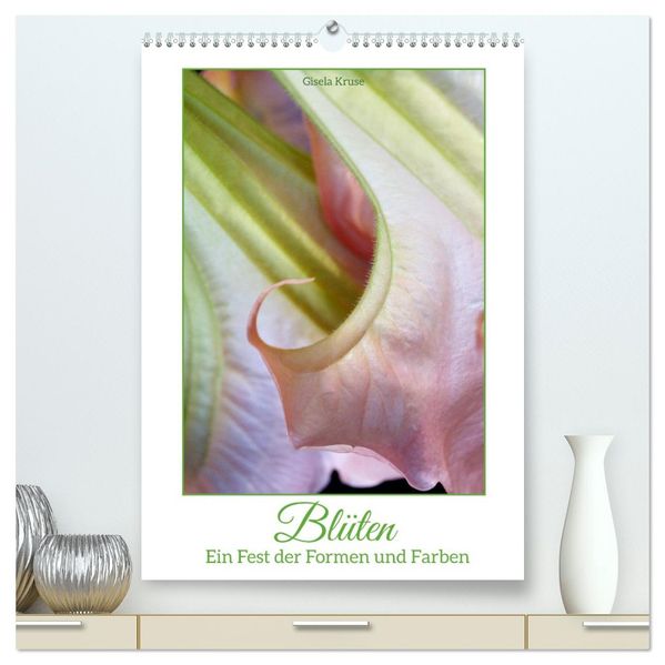 Blüten - Ein Fest der Formen und Farben (hochwertiger Premium Wandkalender 2027 DIN A2 hoch) Kunstdruck in Hochglanz