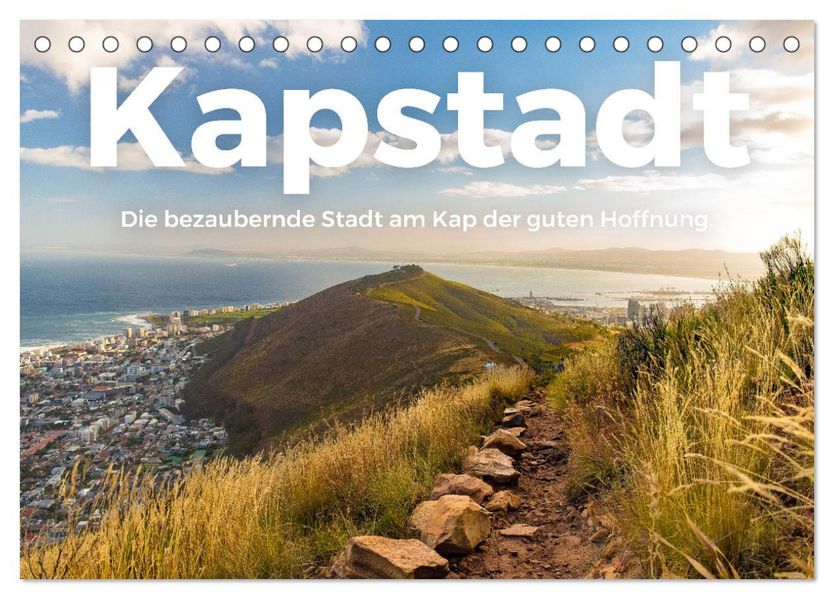 Kapstadt - Die bezaubernde Stadt am Kap der guten Hoffnung. (Tischkalender 2027 DIN A5 quer) CALVENDO Monatskalender