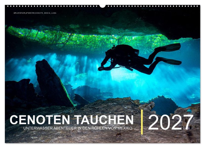 Cenoten Tauchen (Wandkalender 2027 DIN A2 quer) CALVENDO Monatskalender