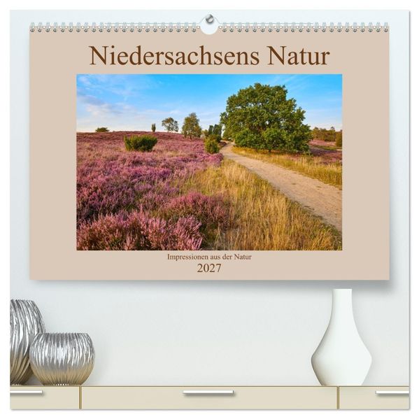 Niedersachsens Natur (hochwertiger Premium Wandkalender 2027 DIN A2 quer) Kunstdruck in Hochglanz