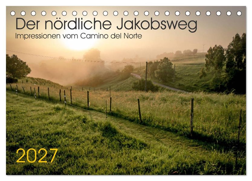 Der nördliche Jakobsweg (Tischkalender 2027 DIN A5 quer) CALVENDO Monatskalender