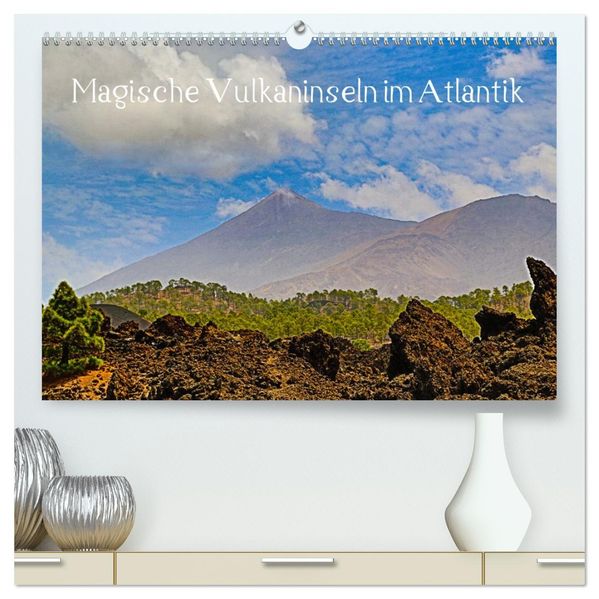 Magische Vulkaninseln im Atlantik (hochwertiger Premium Wandkalender 2027 DIN A2 quer) Kunstdruck in Hochglanz