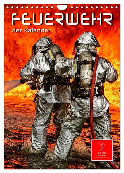 Feuerwehr - der Kalender (Wandkalender 2027 DIN A4 hoch) CALVENDO Monatskalender