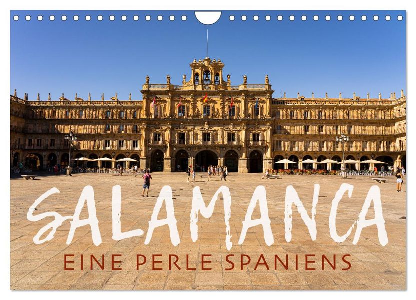 Salamanca - Eine Perle Spaniens (Wandkalender 2027 DIN A4 quer) CALVENDO Monatskalender