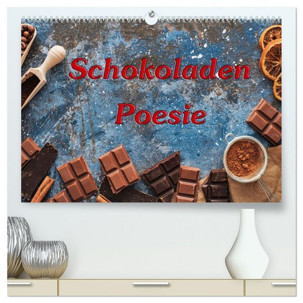 Schokoladen-Poesie (hochwertiger Premium Wandkalender 2027 DIN A2 quer) Kunstdruck in Hochglanz