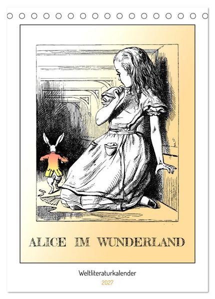 Alice im Wunderland - Weltliteraturkalender (Tischkalender 2027 DIN A5 hoch) CALVENDO Monatskalender