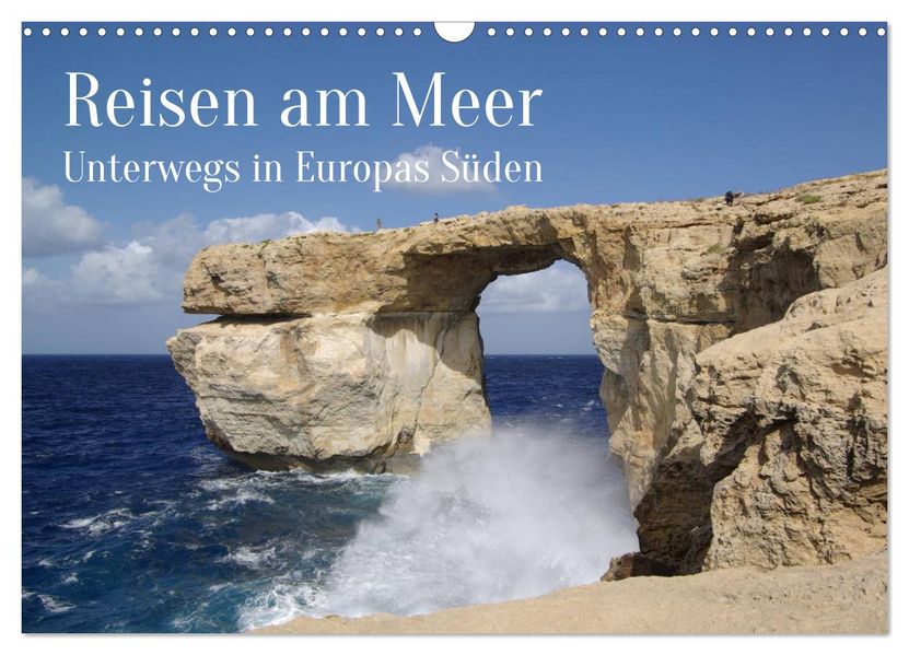 Reisen ans Meer (Wandkalender 2027 DIN A3 quer) CALVENDO Monatskalender