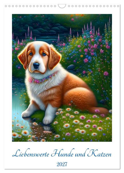 Liebenswerte Hunde und Katzen (Wandkalender 2027 DIN A3 hoch) CALVENDO Monatskalender
