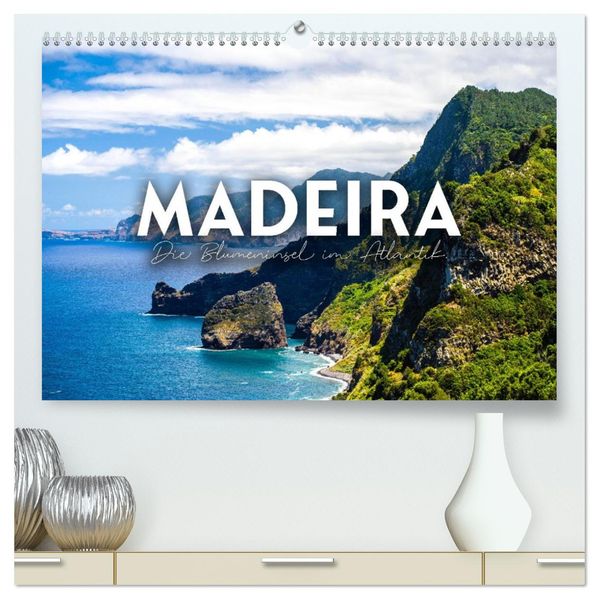 Madeira - Die Blumeninsel im Atlantik. (hochwertiger Premium Wandkalender 2027 DIN A2 quer) Kunstdruck in Hochglanz