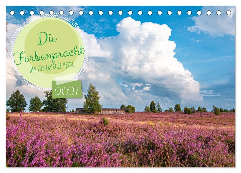 Die Farbenpracht der Lüneburger Heide (Tischkalender 2027 DIN A5 quer) CALVENDO Monatskalender