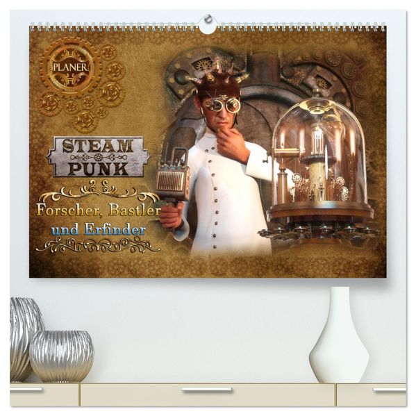 Steampunk - Forscher Bastler und Erfinder (hochwertiger Premium Wandkalender 2027 DIN A2 quer) Kunstdruck in Hochglanz