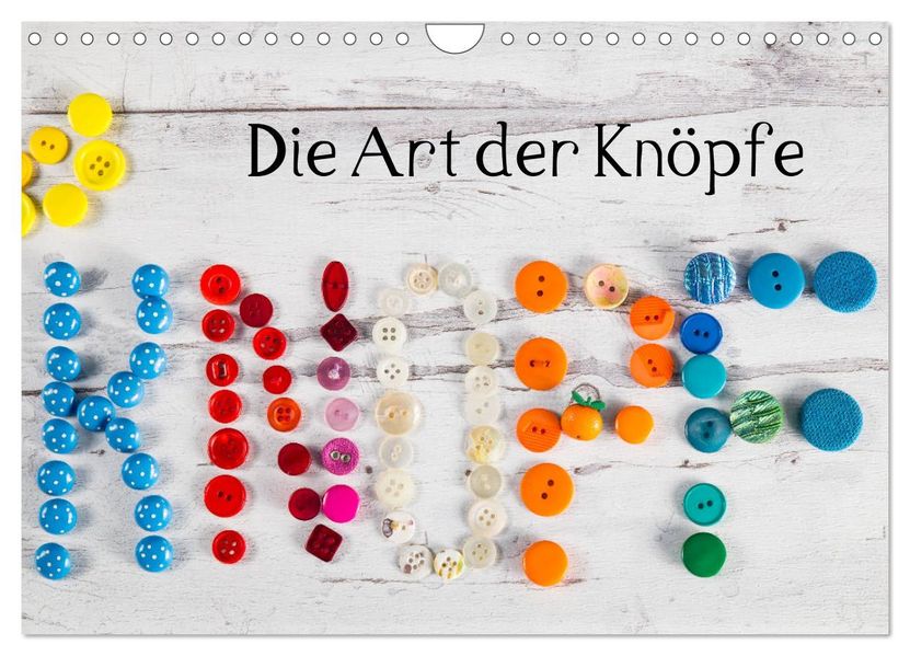 Die Art der Knöpfe (Wandkalender 2027 DIN A4 quer) CALVENDO Monatskalender