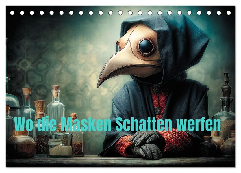 Wo die Masken Schatten werfen (Tischkalender 2027 DIN A5 quer) CALVENDO Monatskalender
